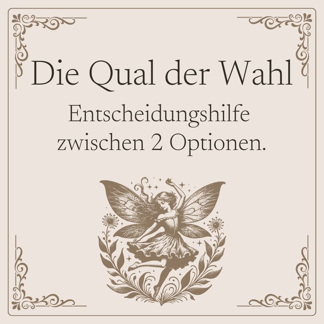 Die Qual der Wahl - Entscheidungsorakel | Kartenlegung als Videobotschaft