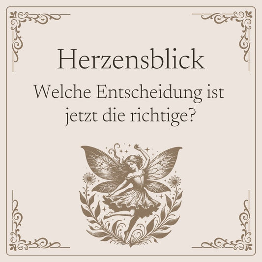 Herzensblick - Entscheidungsorakel | Kartenlegung als Videobotschaft