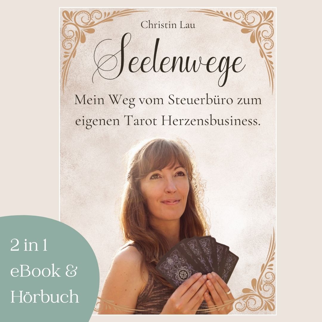 "Seelenwege" Mein Weg vom Steuerbüro zum eigenen Tarotbusiness | ebook & Hörbuch