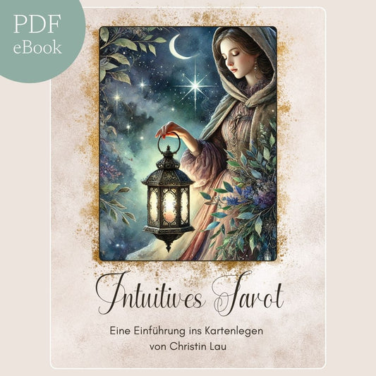 Intuitives Tarot - Eine Einführung ins Kartenlegen - eBook
